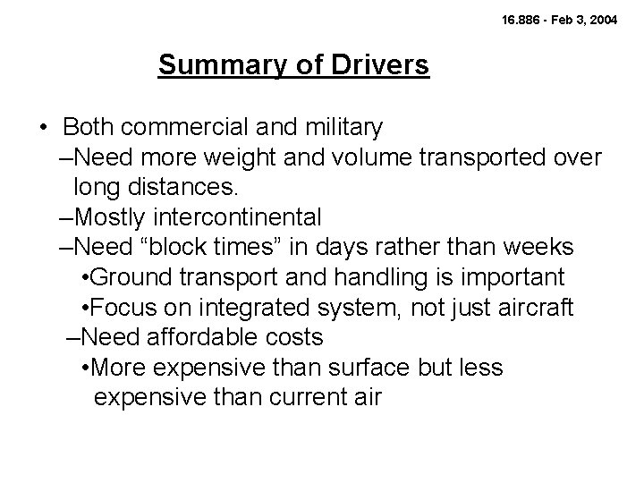 16. 886 - Feb 3, 2004 Summary of Drivers • Both commercial and military