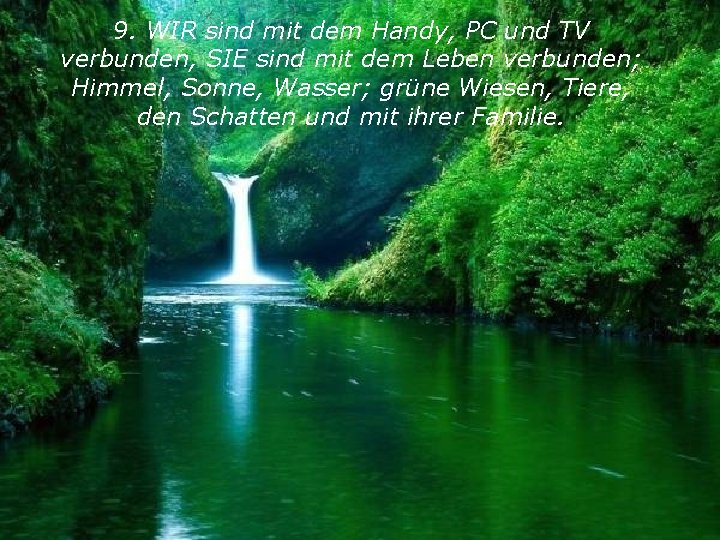 9. WIR sind mit dem Handy, PC und TV verbunden, SIE sind mit dem