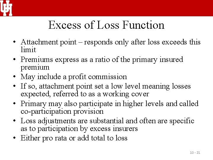 Excess of Loss Function • Attachment point – responds only after loss exceeds this