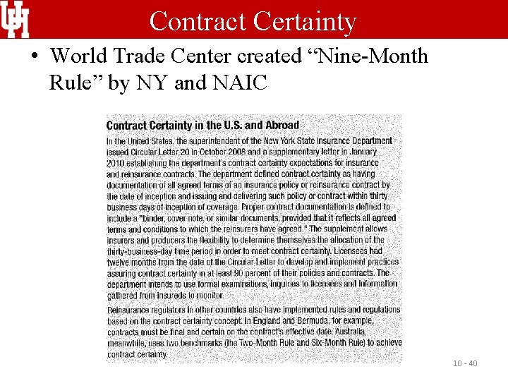 Contract Certainty • World Trade Center created “Nine-Month Rule” by NY and NAIC 10