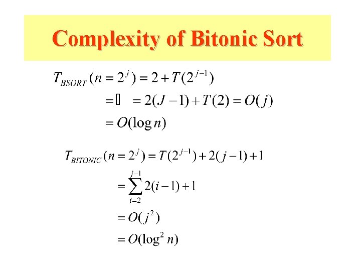 Complexity of Bitonic Sort Complexity of Bitonic Sort