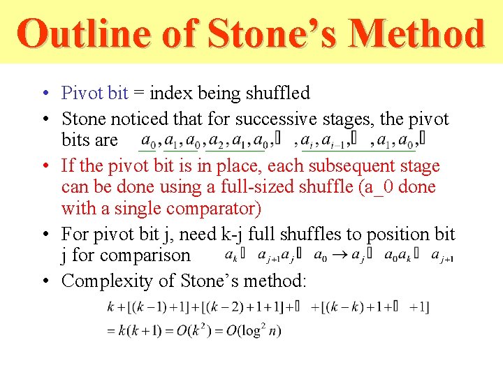 Outline of Stone’s Method • Pivot bit = index being shuffled • Stone noticed Outline of Stone’s Method • Pivot bit = index being shuffled • Stone noticed