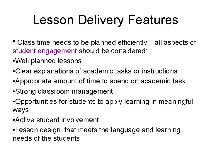 Lesson Delivery Features * Class time needs to be planned efficiently – all aspects