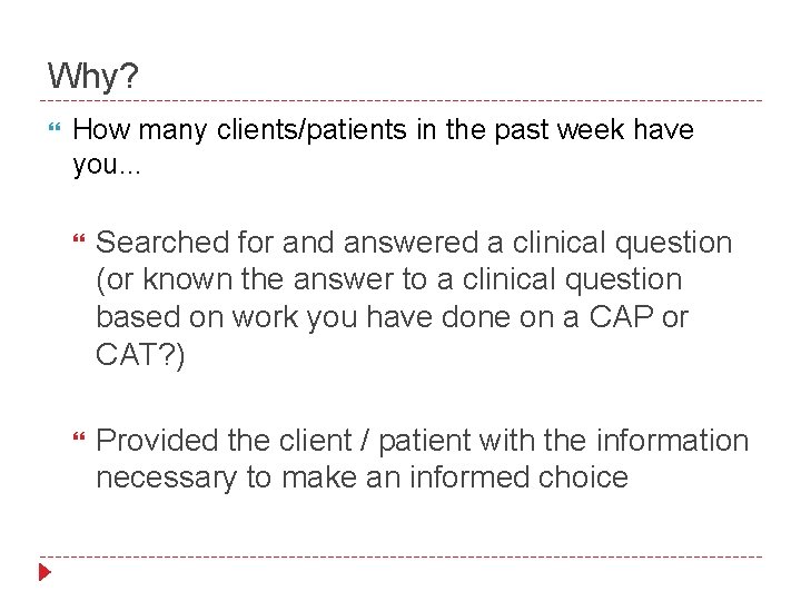 Why? How many clients/patients in the past week have you. . . Searched for