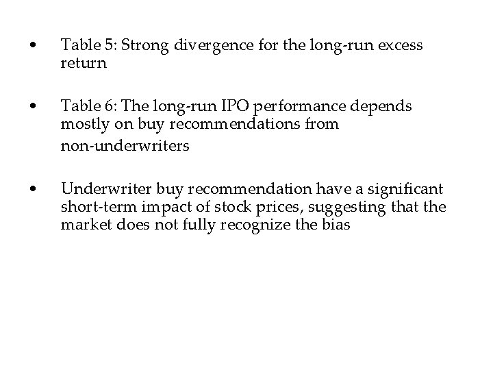  • Table 5: Strong divergence for the long-run excess return • Table 6: