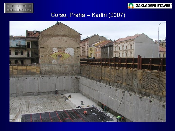 Corso, Praha – Karlín (2007) 