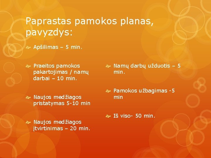 Paprastas pamokos planas, pavyzdys: Apšilimas – 5 min. Praeitos pamokos pakartojimas / namų darbai