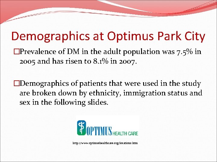 Demographics at Optimus Park City �Prevalence of DM in the adult population was 7.