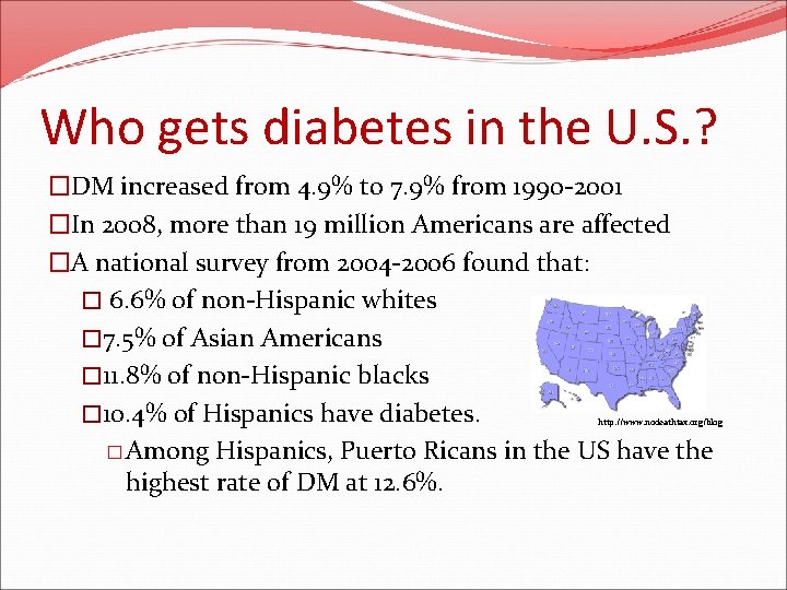 Who gets diabetes in the U. S. ? �DM increased from 4. 9% to