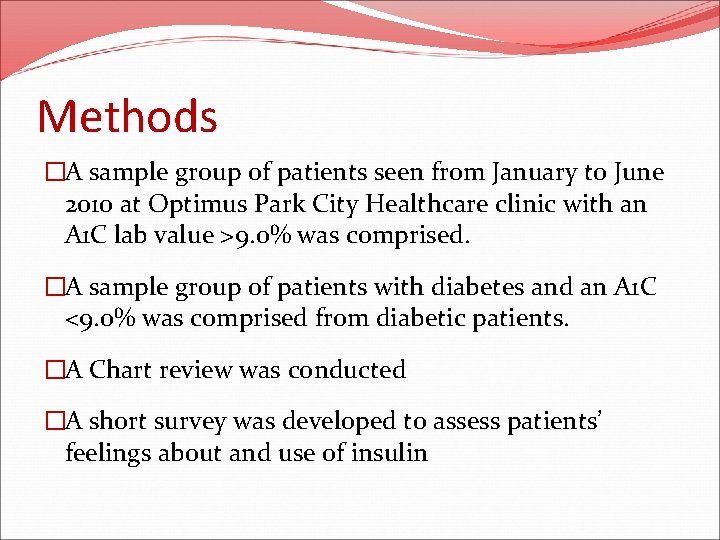 Methods �A sample group of patients seen from January to June 2010 at Optimus