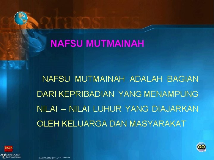 NAFSU MUTMAINAH ADALAH BAGIAN DARI KEPRIBADIAN YANG MENAMPUNG NILAI – NILAI LUHUR YANG DIAJARKAN