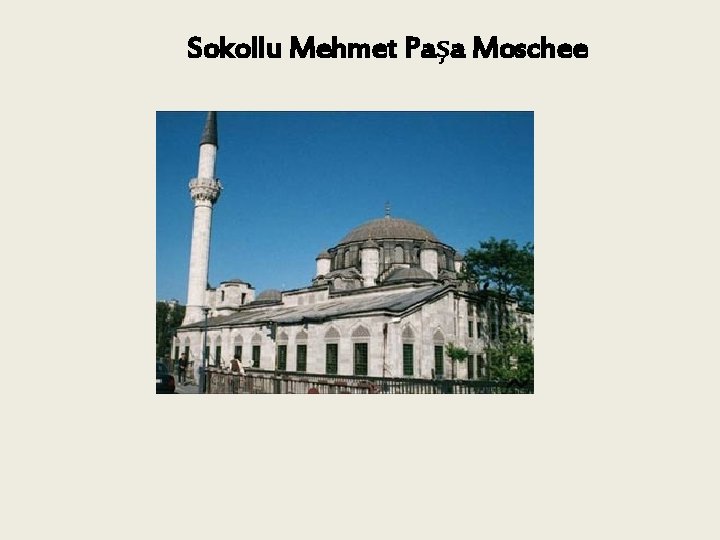 Sokollu Mehmet Paşa Moschee 