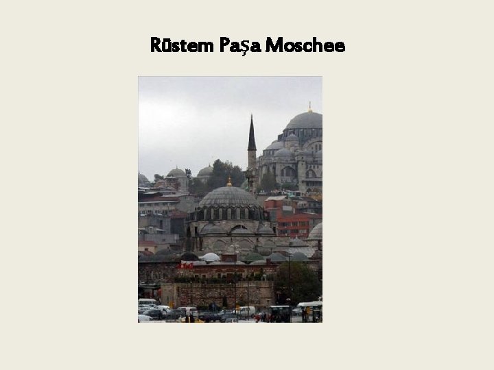 Rüstem Paşa Moschee 