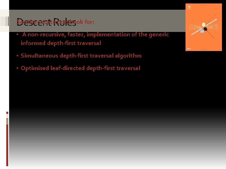 Descent Rules See the source text book for: • A non-recursive, faster, implementation of