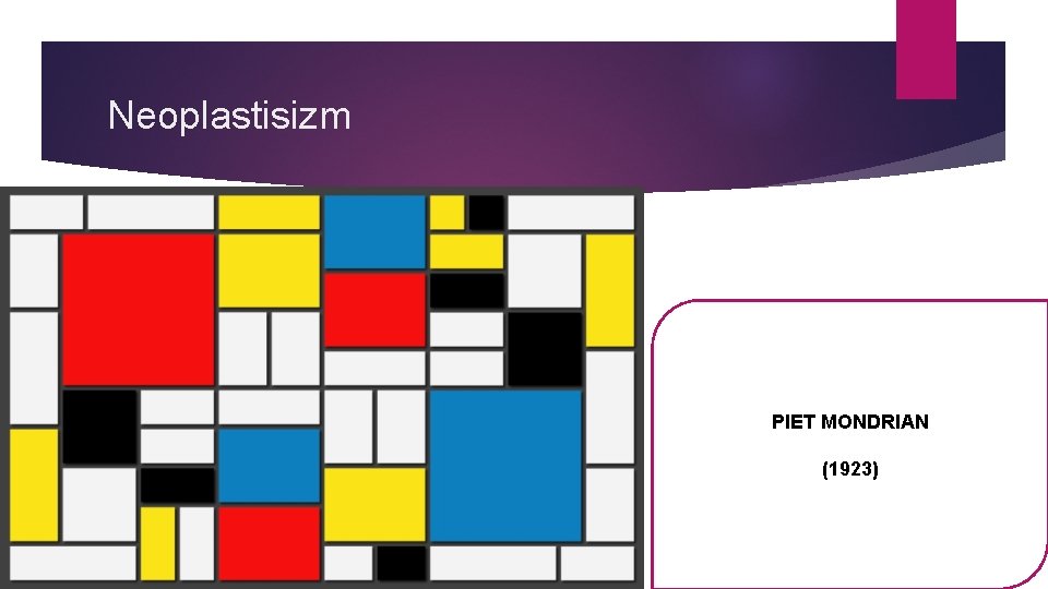 Neoplastisizm PIET MONDRIAN (1923) 