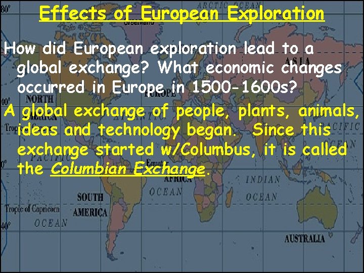 Effects of European Exploration How did European exploration lead to a global exchange? What