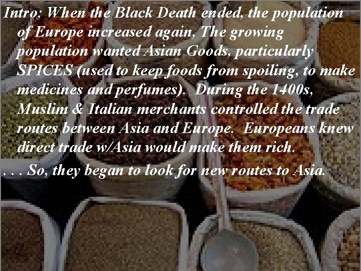 Intro: When the Black Death ended, the population of Europe increased again, The growing