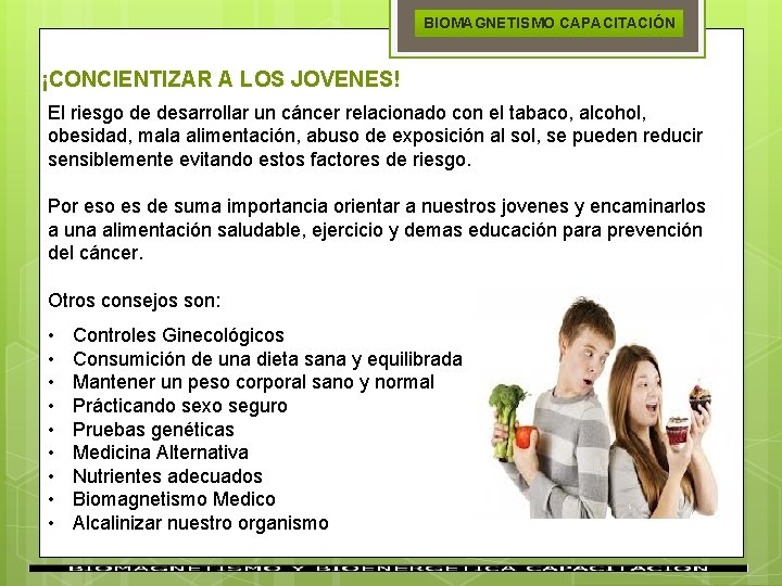 BIOMAGNETISMO CAPACITACIÓN ¡CONCIENTIZAR A LOS JOVENES! El riesgo de desarrollar un cáncer relacionado con