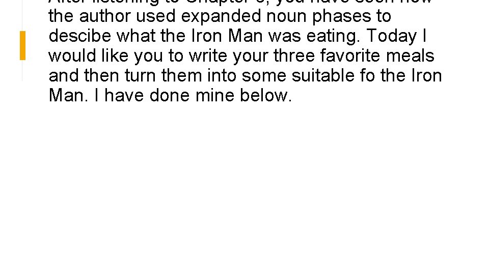 After listening to Chapter 3, you have seen how the author used expanded noun