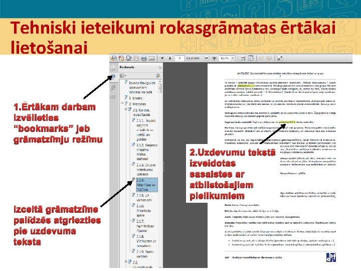 Tehniski ieteikumi rokasgrāmatas ērtākai lietošanai 1. Ērtākam darbam izvēlieties “bookmarks” jeb grāmatzīmju režīmu 2.