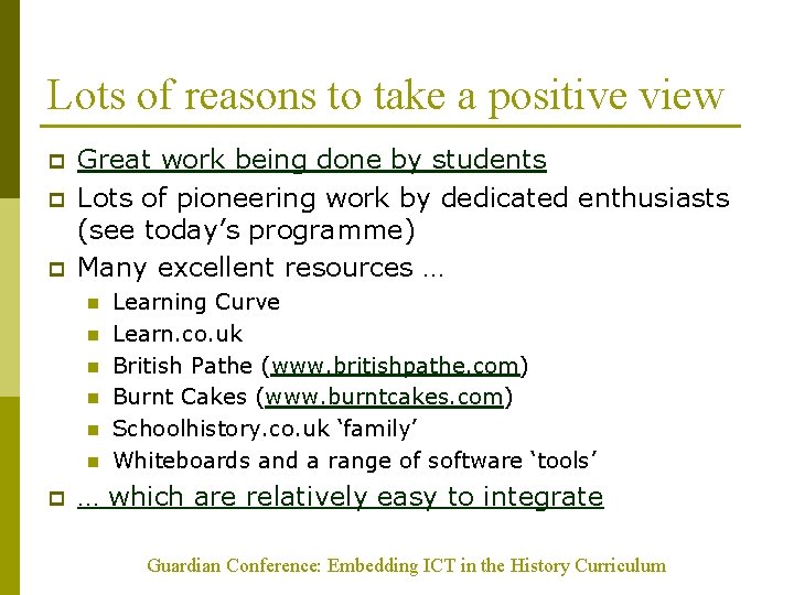 Lots of reasons to take a positive view p p p Great work being