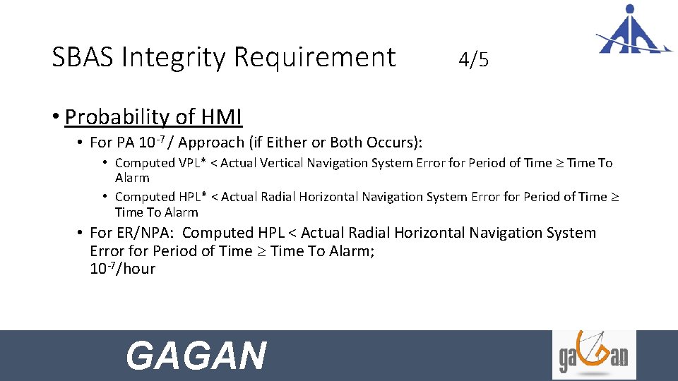 SBAS Integrity Requirement 4/5 • Probability of HMI • For PA 10 -7 /