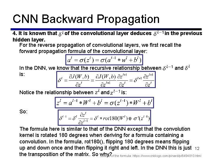 CNN Backward Propagation 4. It is known that of the convolutional layer deduces in