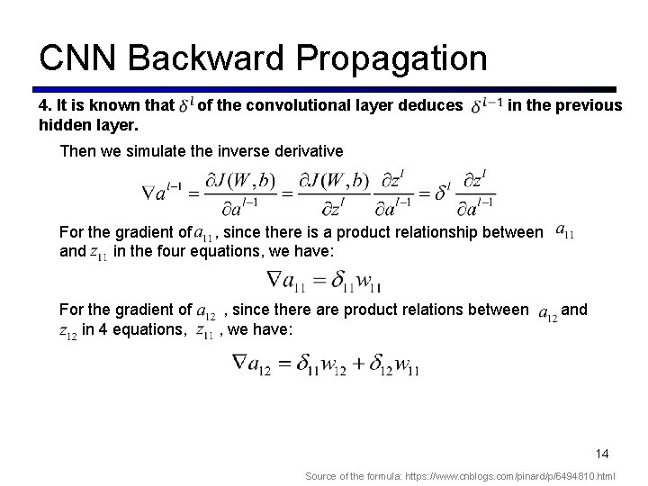 CNN Backward Propagation 4. It is known that hidden layer. of the convolutional layer