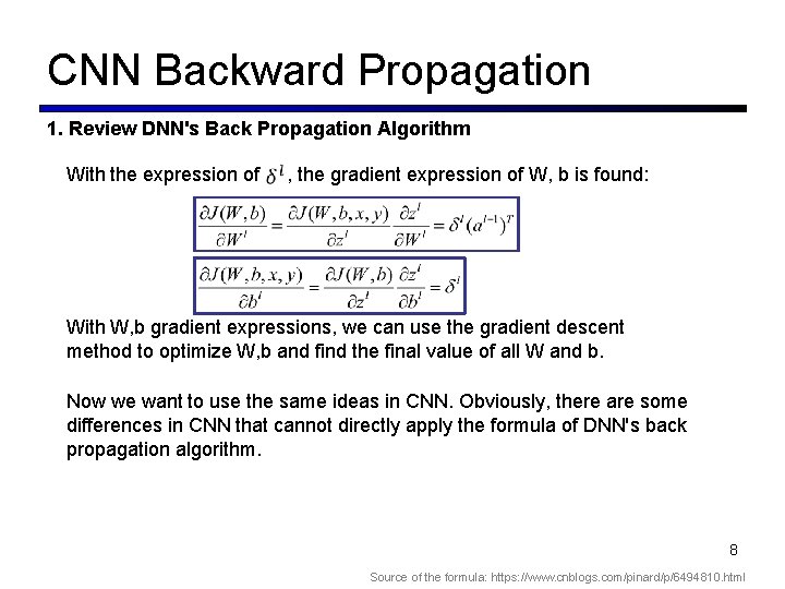 CNN Backward Propagation 1. Review DNN's Back Propagation Algorithm With the expression of ,
