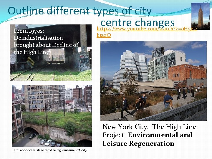 Outline different types of city centre changes https: //www. youtube. com/watch? v=o. H 5