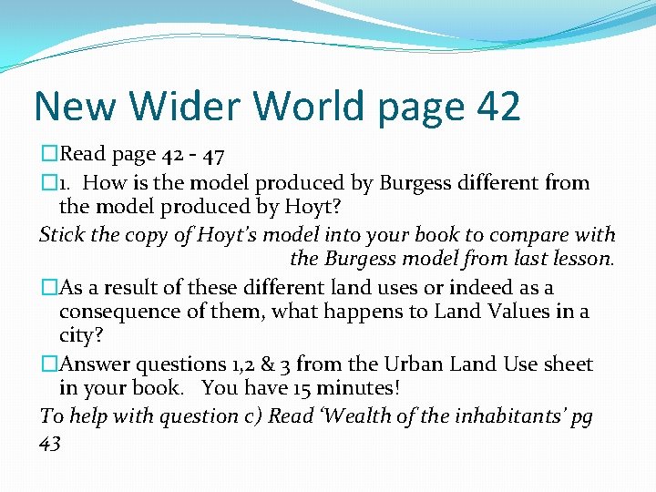 New Wider World page 42 �Read page 42 - 47 � 1. How is