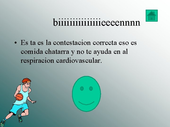  biiiiiiiieeeennnn • Es ta es la contestacion correcta eso es comida chatarra y