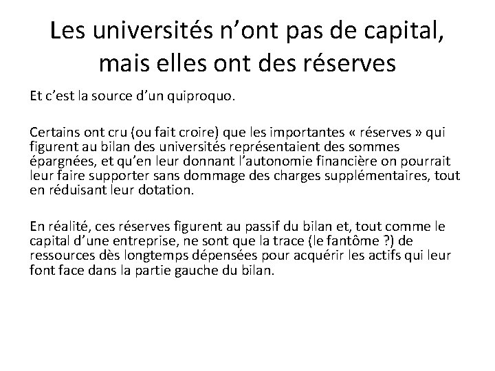 Les universités n’ont pas de capital, mais elles ont des réserves Et c’est la