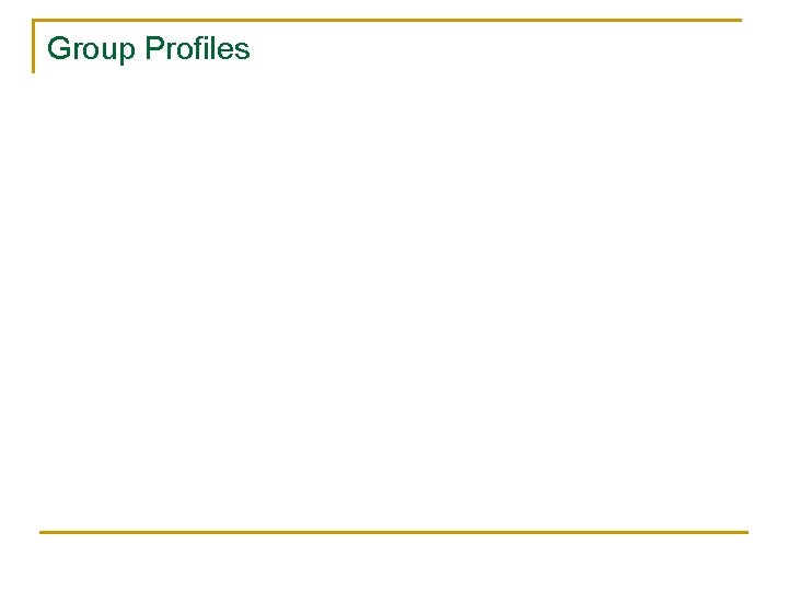 Group Profiles 