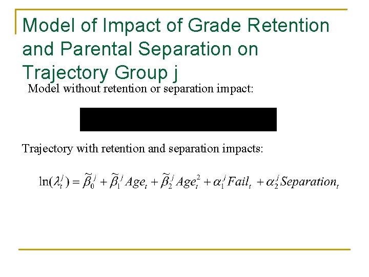 Model of Impact of Grade Retention and Parental Separation on Trajectory Group j Model