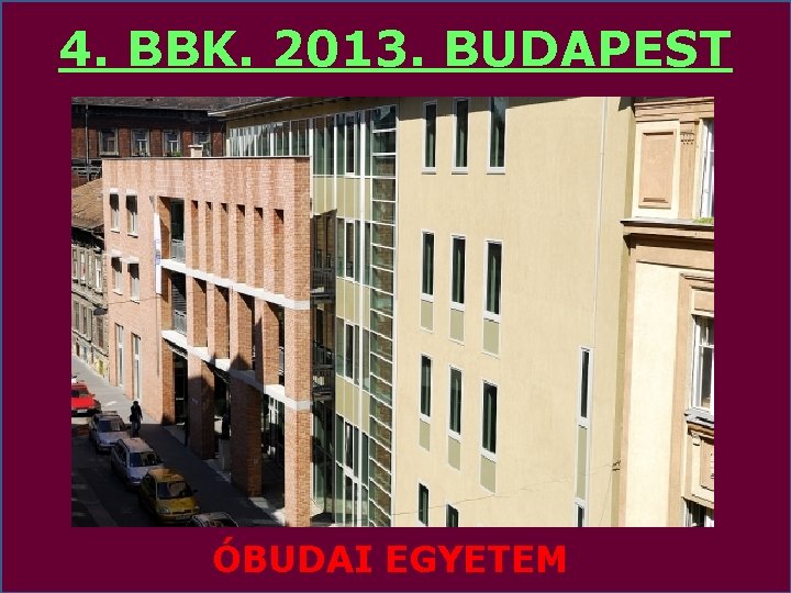 4. BBK. 2013. BUDAPEST ÓBUDAI EGYETEM 