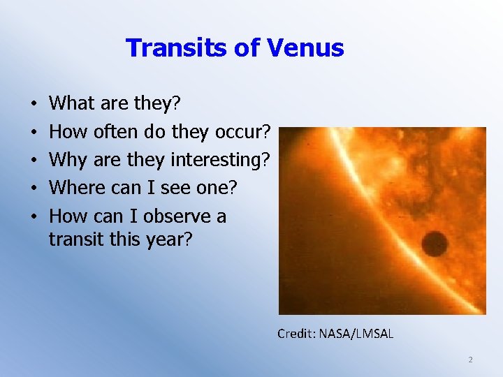 Transits of Venus • • • What are they? How often do they occur?