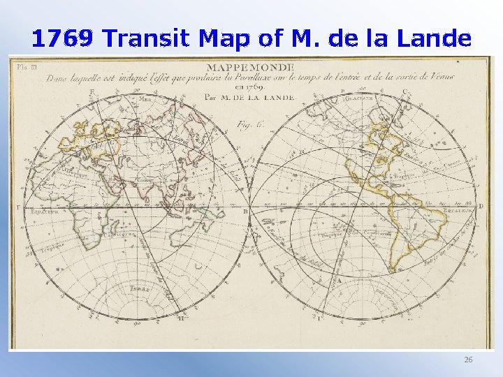 1769 Transit Map of M. de la Lande 26 