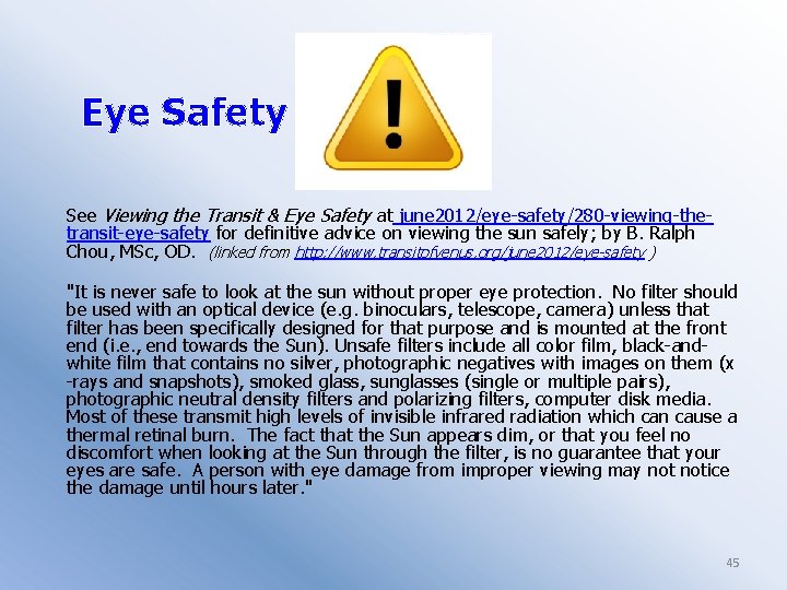 Eye Safety See Viewing the Transit & Eye Safety at june 2012/eye-safety/280 -viewing-thetransit-eye-safety for