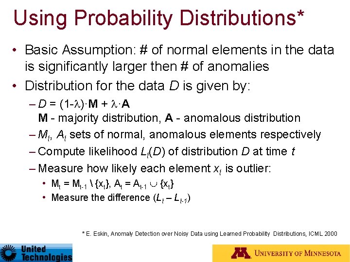 Using Probability Distributions* • Basic Assumption: # of normal elements in the data is