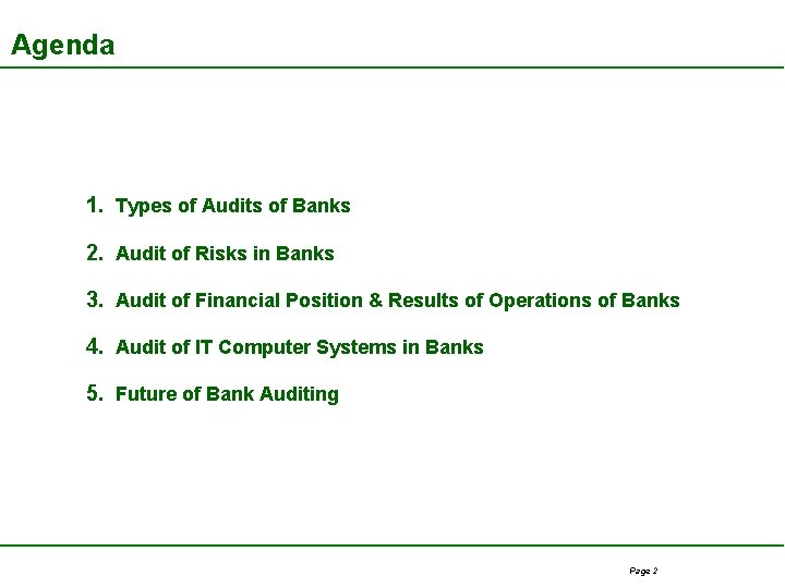 Agenda 1. Types of Audits of Banks 2. Audit of Risks in Banks 3.