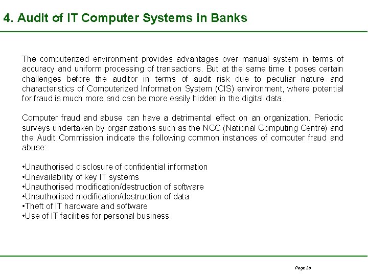 4. Audit of IT Computer Systems in Banks The computerized environment provides advantages over