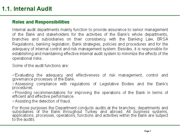 1. 1. Internal Audit Roles and Responsibilities Internal audit departments mainly function to provide