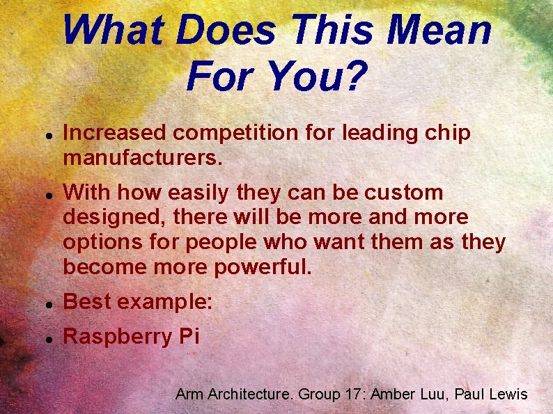What Does This Mean For You? Increased competition for leading chip manufacturers. With how