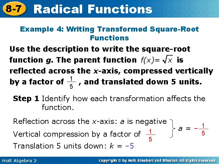 8 -7 Radical Functions Example 4: Writing Transformed Square-Root Functions Use the description to