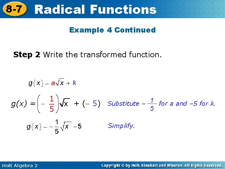 8 -7 Radical Functions Example 4 Continued Step 2 Write the transformed function. æ