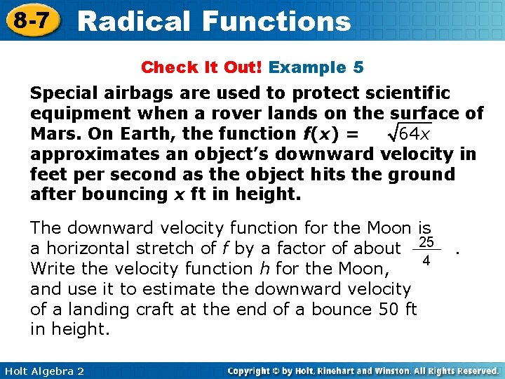 8 -7 Radical Functions Check It Out! Example 5 Special airbags are used to