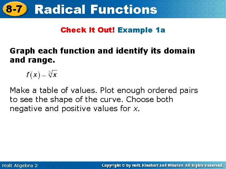 8 -7 Radical Functions Check It Out! Example 1 a Graph each function and