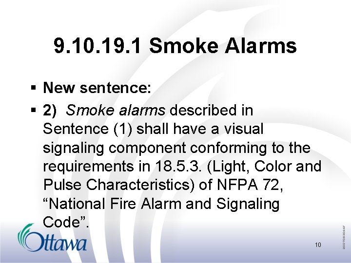 9. 10. 19. 1 Smoke Alarms § New sentence: § 2) Smoke alarms described