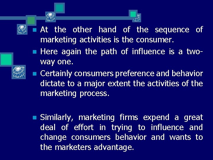n n At the other hand of the sequence of marketing activities is the